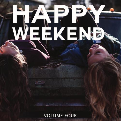 Happy Weekend, Vol. 4 (Get In The Mood, It's Weekend !)