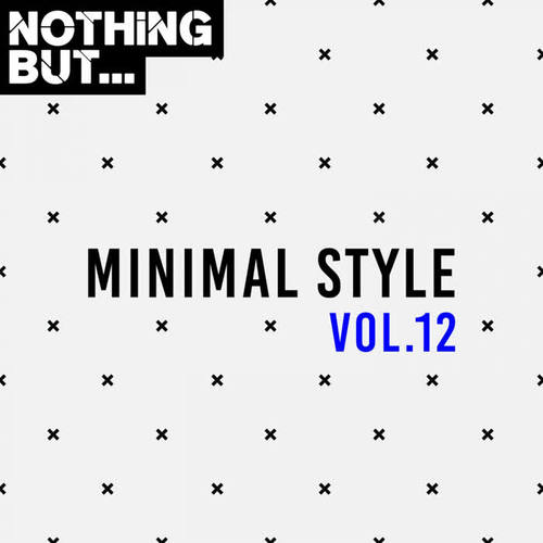 Nothing But... Minimal Style, Vol. 12