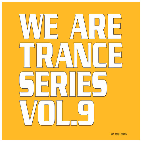 We Are Trance Series, Vol. 9 (Explicit)