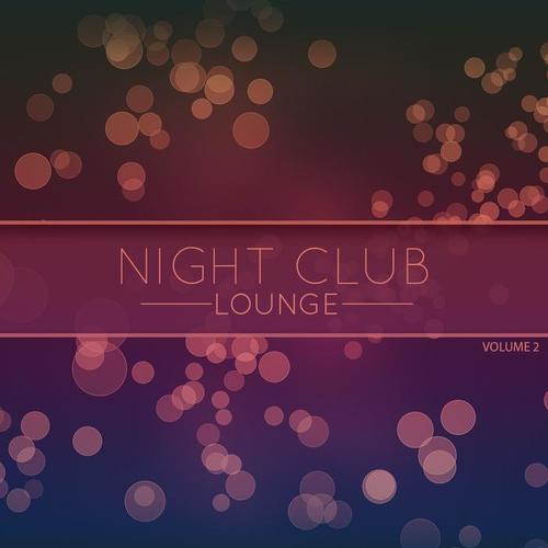 Night Club Lounge, Vol. 2 (Best Of Classic Bar Lounge Music)