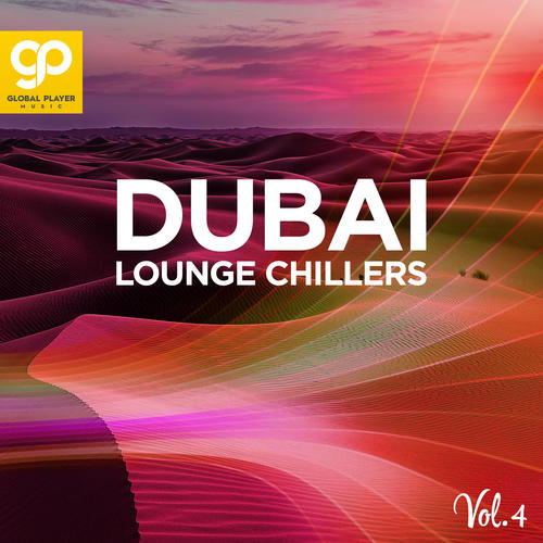 Dubai Lounge Chillers, Vol. 4 (Explicit)