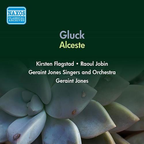 GLUCK, C.W.: Alceste (Opera) [Flagstad, Jobin, G. Jones] [1956]