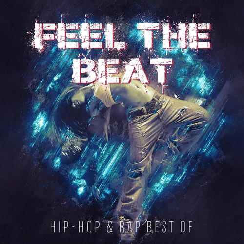 Feel the Beat: Hip-Hop & Rap Best of