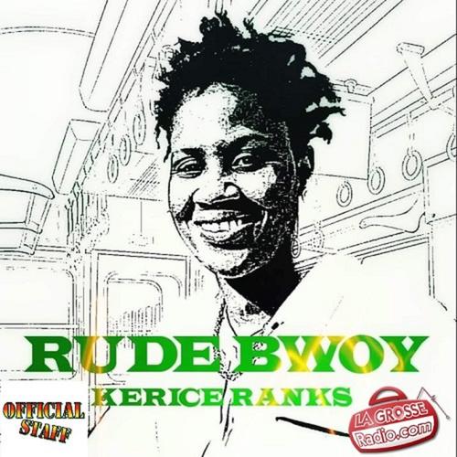 RudeBwoy (feat. Kerice Ranks)