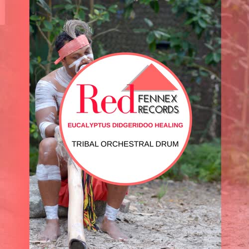 Eucalyptus Didgeridoo Healing - Tribal Orchestral Drum