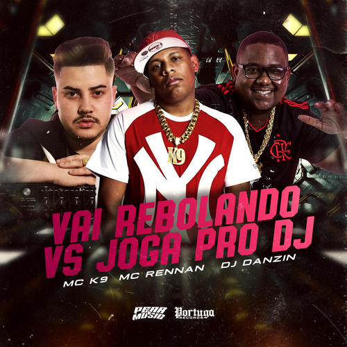 Vai Rebolando vs Joga Pro Dj (Explicit)