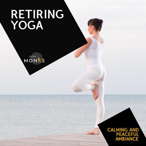 Retiring Yoga - Calming and Peaceful Ambiance