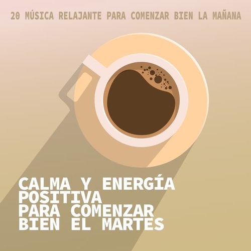 Calma y Energía Positiva para Comenzar Bien el Martes