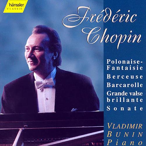 CHOPIN: Polonaise-Fantasy in A Major, Op. 61 / Piano Sonata in B-Flat Minor, Op. 35 (Bunin)