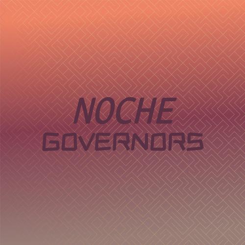 Noche Governors