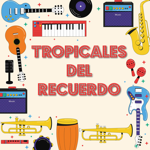 Tropicales del Recuerdo