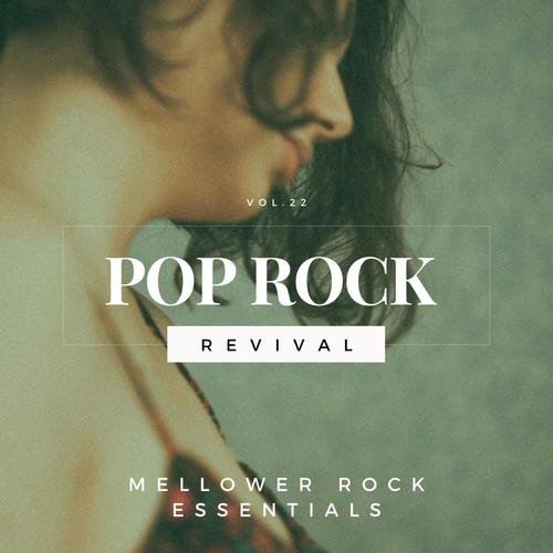 Pop Rock Revival: Mellower Rock Essentials, Vol. 22