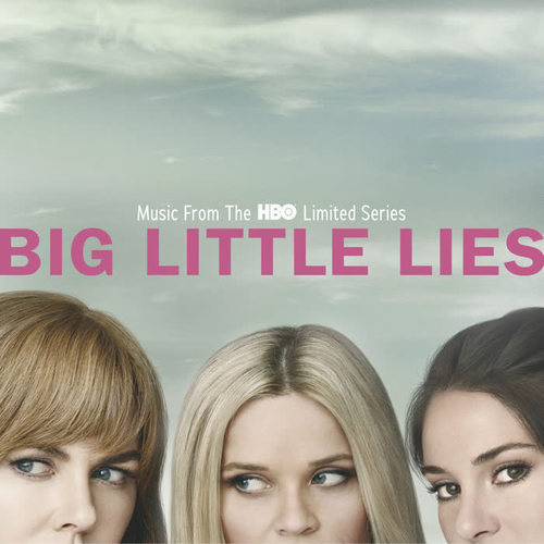 Big Little Lies (Music From The HBO Limited Series) [Explicit]