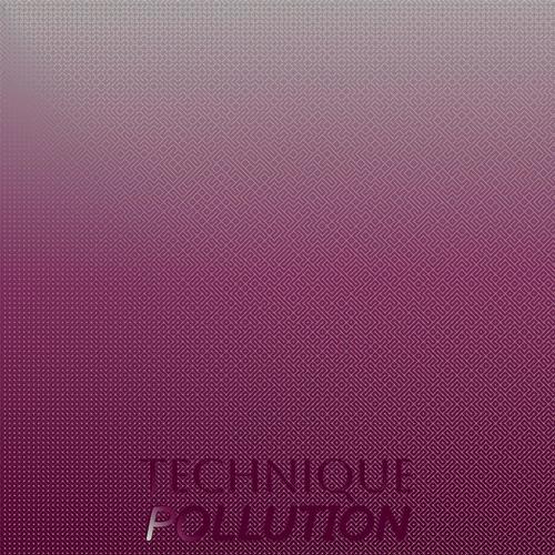 Technique Pollution