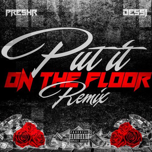 Put it on the floor (Remix) [Explicit]