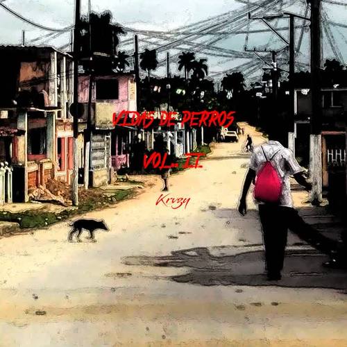 Vidas de Perros Vol. II (Explicit)