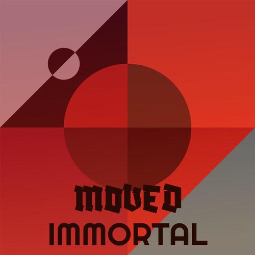 Moved Immortal