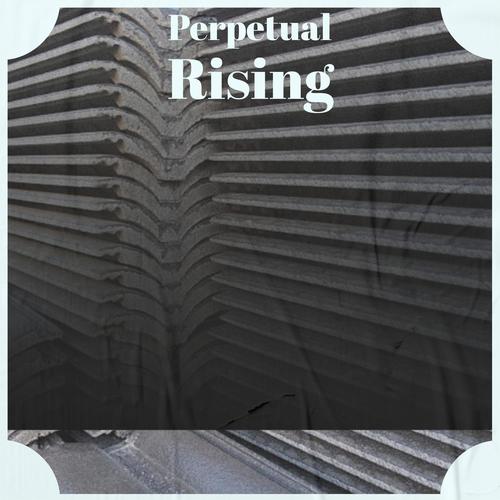 Perpetual Rising