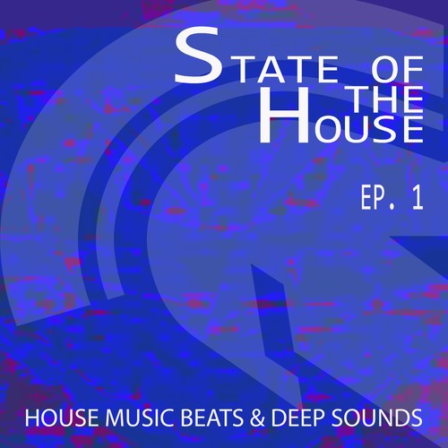 State of the House - Ep.1