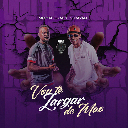 Vou Te Largar de Mão (Explicit)