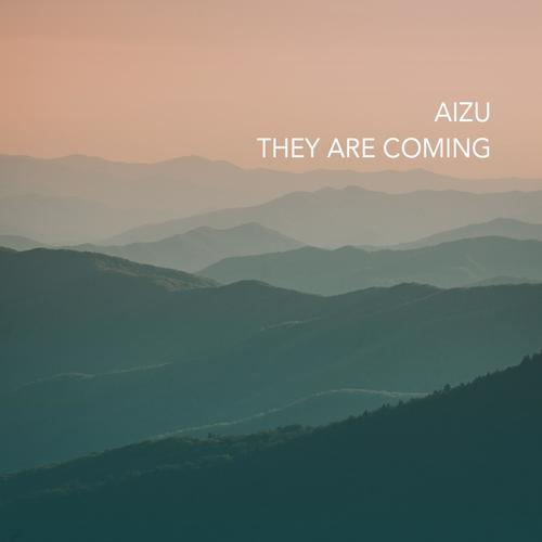 They Are Coming