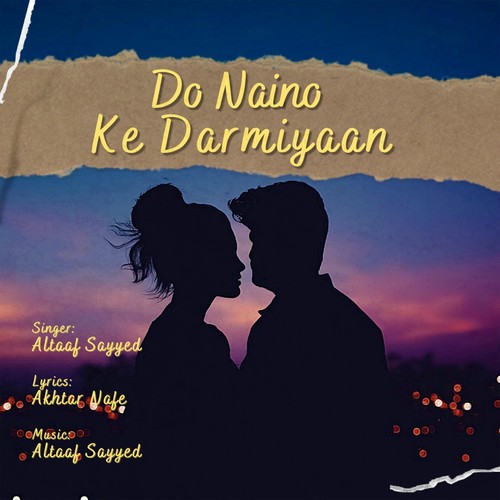 Do Naino Ke Darmiyaan