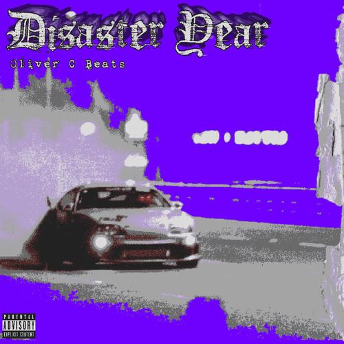 Disaster Year (Slowed + Reverb) [Explicit]