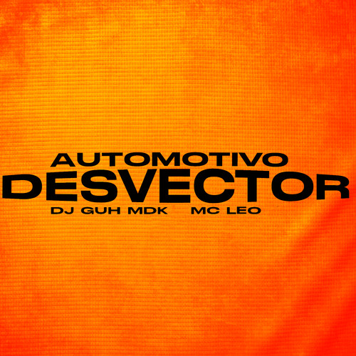 Automotivo Desvector (Explicit)