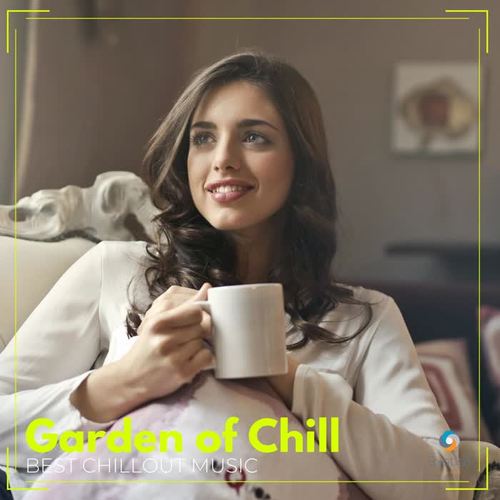 Garden of Chill: Best Chillout Music