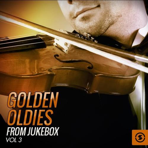 Golden Oldies from Jukebox, Vol. 3