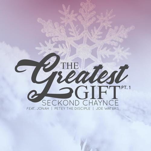 The Greatest Gift (feat. Jonah, Petey the Disciple & Joe Waters)