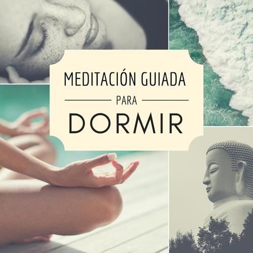 Meditación Guiada para Dormir - Práctica Trascendental Hablada con Frases para Descansar, Dormir Bien y Sanar