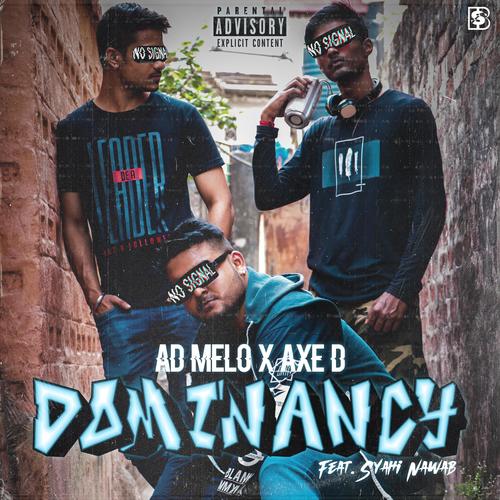 Dominancy (feat. Syahi Nawab) [Explicit]