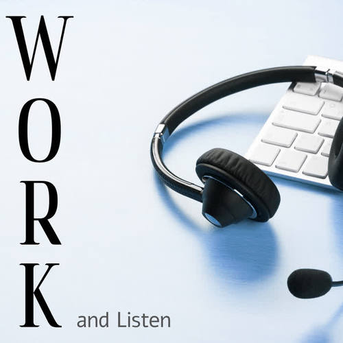 Work and Listen - Songs Created to Work with Relaxing Jazz Music