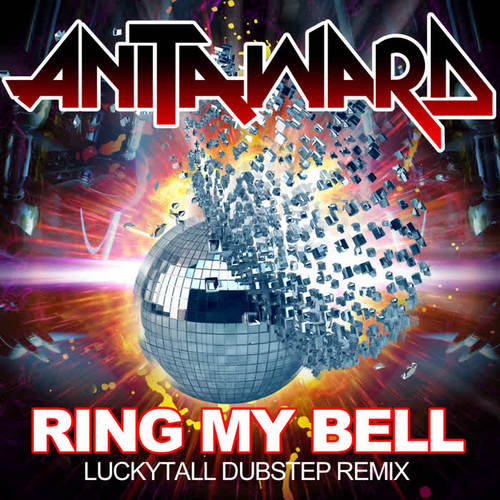 Ring My Bell (Re-Recorded) [Dubstep Remix]