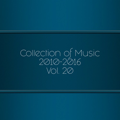 Collection of Music 2010-2016, Vol. 20