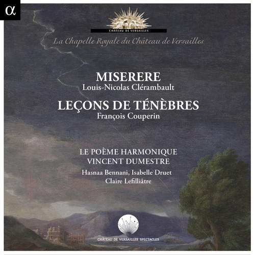 Clérambault: Miserere - Couperin: Leçons de ténèbres (Recorded at La Chapelle Royale du Château de Versailles)