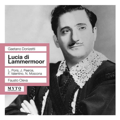 DONIZETTI, G.: Lucia di Lammermoor (Opera) [Valentino, Pons, Peerce, Metropolitan Opera Chorus and Orchestra, Cleva] [1956]