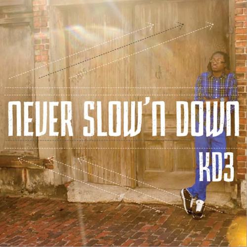 Never Slow'n Down