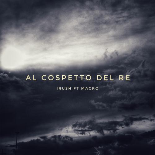 Al Cospetto Del Re (feat. MACRO) [Explicit]