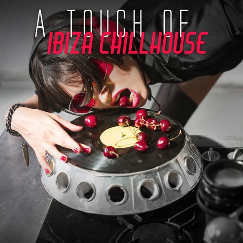 A Touch of Ibiza Chillhouse