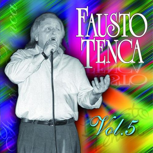 Fausto tenca, Vol. 5