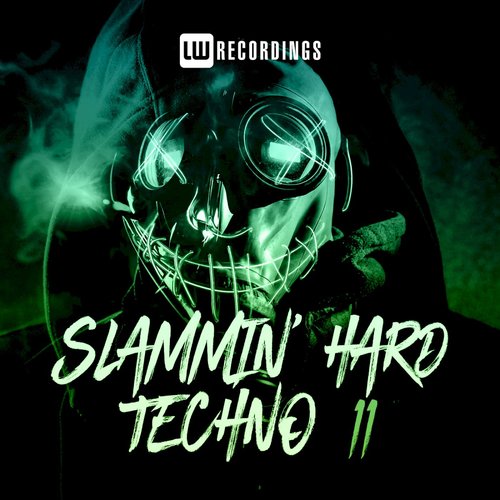Slammin' Hard Techno, Vol. 11 (Explicit)