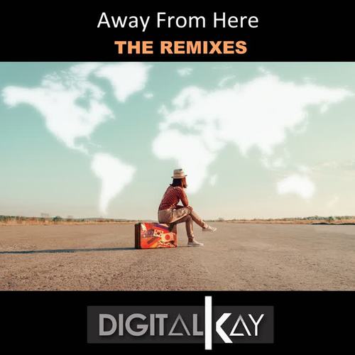 Away From Here (The Remixes)