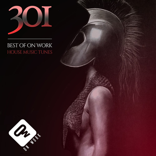 301 (Best of On Work - House Music Tunes)