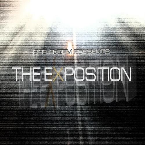 The Exposition (Reflektem Presents)