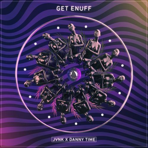 Get Enuff (feat. Danny Time)