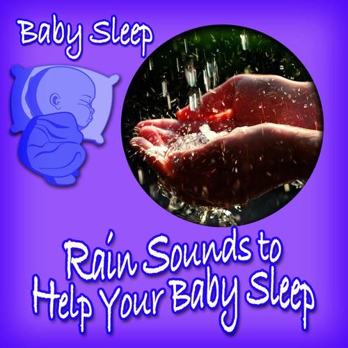 Rain Sounds to Help Your Baby Sleep