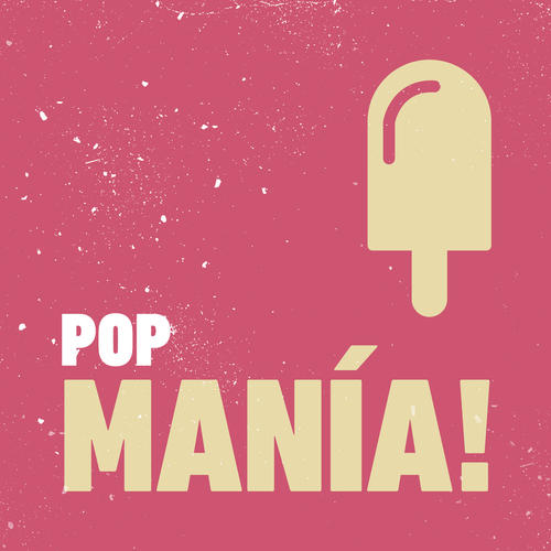 POP MANÍA!