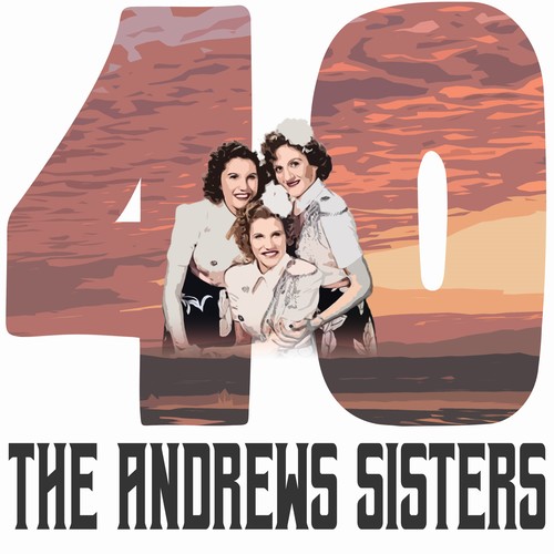 40 Hits of The Andrews Sisters